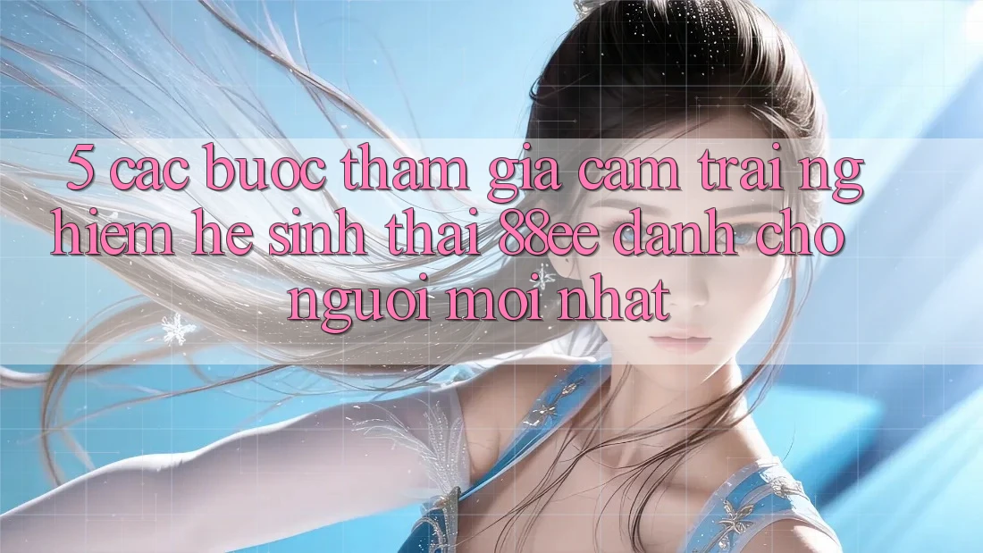 5. Các bước Tham Gia Cảm trải nghiệm Hệ Sinh Thái 88ee Dành Cho Người Mới nhất