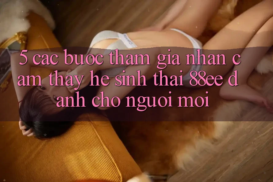 5. Các bước Tham Gia Nhận cảm thấy Hệ Sinh Thái 88ee Dành Cho Người Mới 5. Các bước Tham Gia Nhận cảm thấy Hệ Sinh Thái 88ee Dành Cho Người Mới