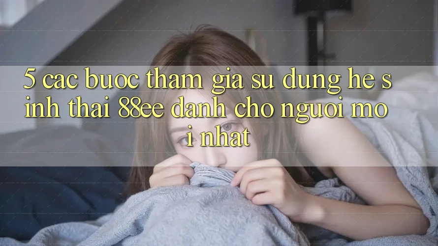 5. Các bước Tham Gia Sử dụng Hệ Sinh Thái 88ee Dành Cho Người Mới nhất