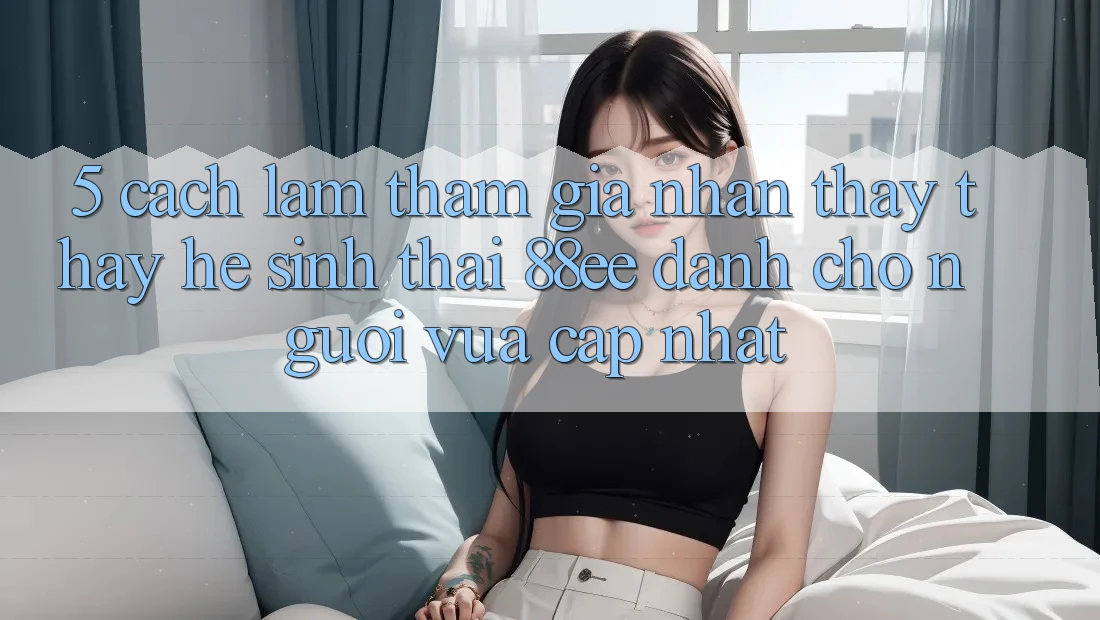 5. Cách làm Tham Gia Nhận thấy thấy Hệ Sinh Thái 88ee Dành Cho Người Vừa cập nhật