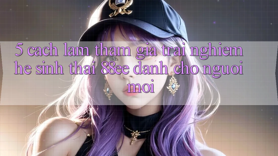 5. Cách làm Tham Gia Trải Nghiệm Hệ Sinh Thái 88ee Dành Cho Người Mới 5. Cách làm Tham Gia Trải Nghiệm Hệ Sinh Thái 88ee Dành Cho Người Mới