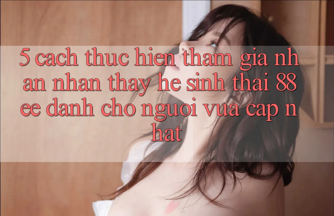 5. Cách thực hiện Tham Gia Nhận nhận thấy Hệ Sinh Thái 88ee Dành Cho Người Vừa cập nhật