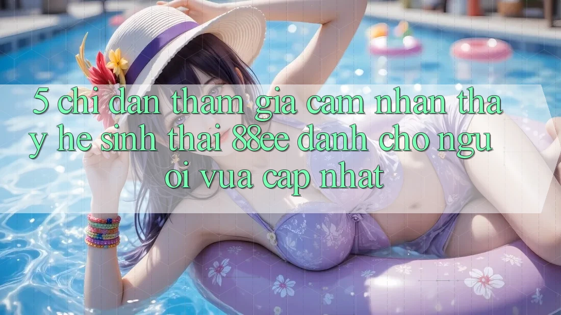 5. Chỉ dẫn Tham Gia Cảm nhận thấy Hệ Sinh Thái 88ee Dành Cho Người Vừa cập nhật