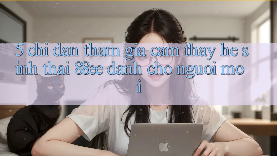 5. Chỉ dẫn Tham Gia Cảm thấy Hệ Sinh Thái 88ee Dành Cho Người Mới 5. Chỉ dẫn Tham Gia Cảm thấy Hệ Sinh Thái 88ee Dành Cho Người Mới