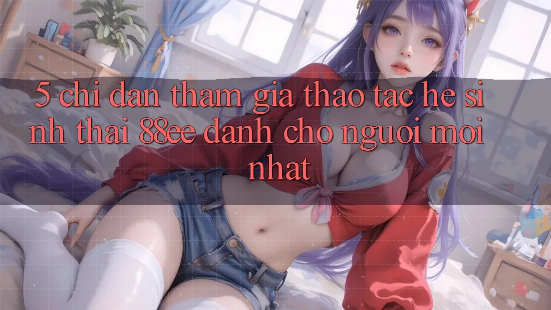 5. Chỉ dẫn Tham Gia Thao tác Hệ Sinh Thái 88ee Dành Cho Người Mới nhất