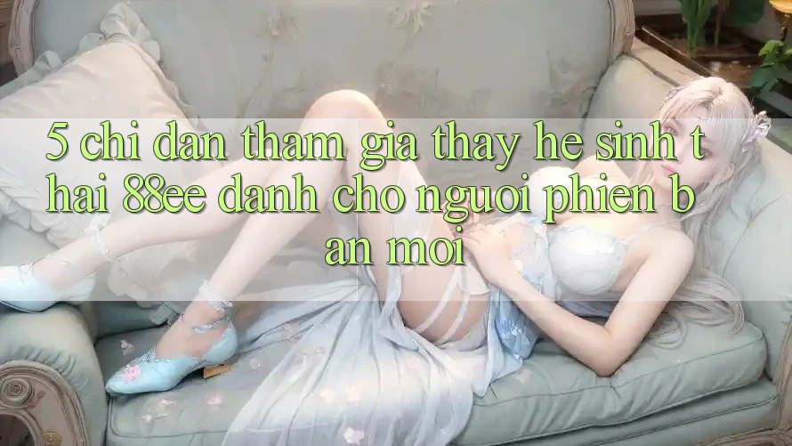 5. Chỉ dẫn Tham Gia Thấy Hệ Sinh Thái 88ee Dành Cho Người Phiên bản mới
