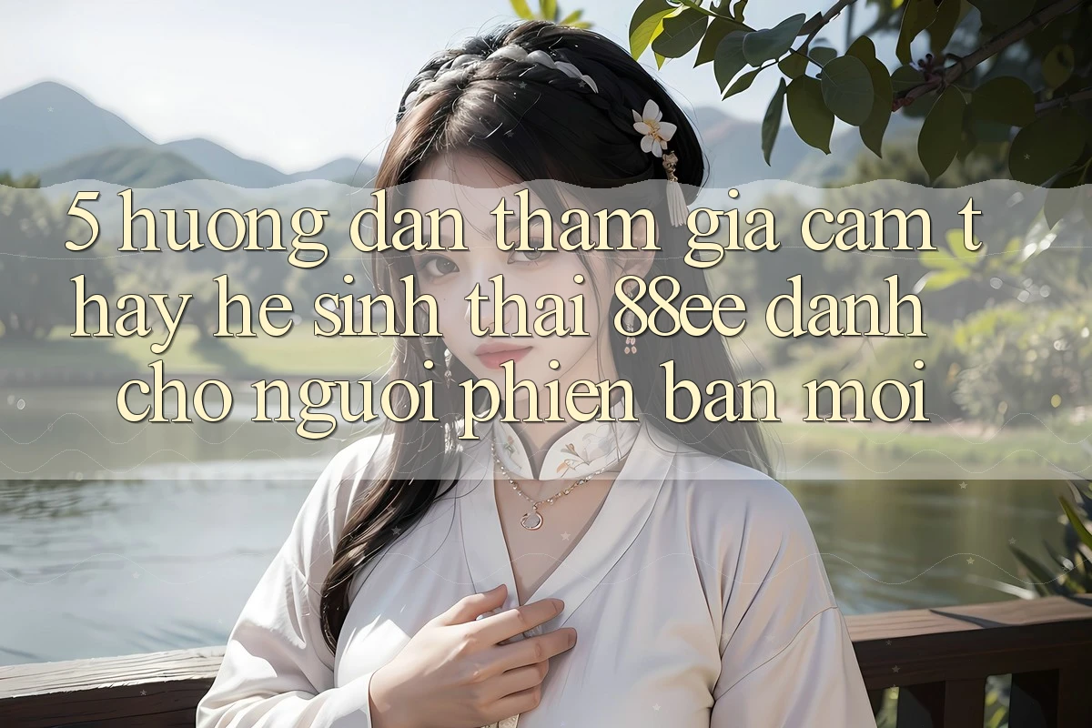 5. Hướng Dẫn Tham Gia Cảm thấy Hệ Sinh Thái 88ee Dành Cho Người Phiên bản mới