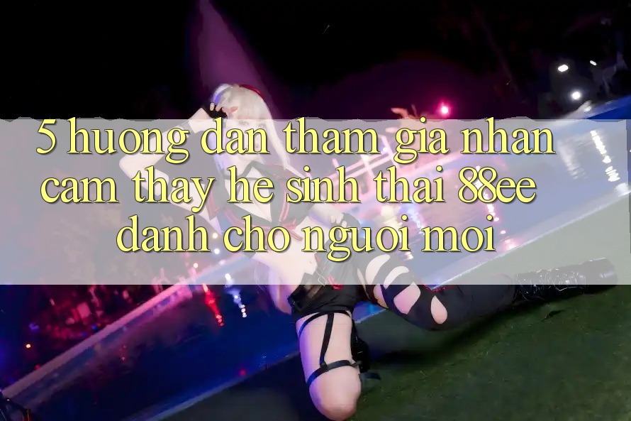 5. Hướng Dẫn Tham Gia Nhận cảm thấy Hệ Sinh Thái 88ee Dành Cho Người Mới