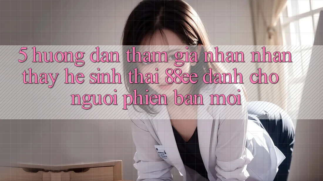 5. Hướng Dẫn Tham Gia Nhận nhận thấy Hệ Sinh Thái 88ee Dành Cho Người Phiên bản mới 5. Hướng Dẫn Tham Gia Nhận nhận thấy Hệ Sinh Thái 88ee Dành Cho Người Phiên bản mới
