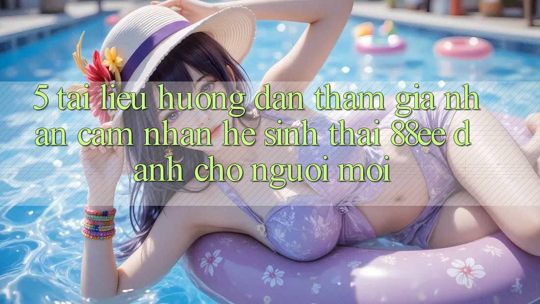 5. Tài liệu hướng dẫn Tham Gia Nhận cảm nhận Hệ Sinh Thái 88ee Dành Cho Người Mới