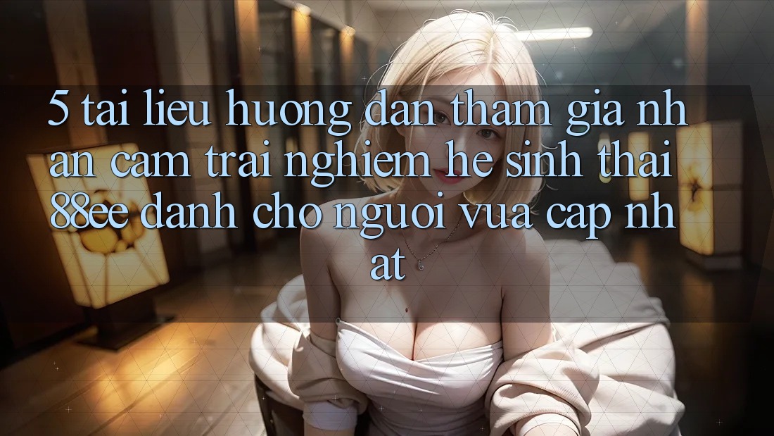 5. Tài liệu hướng dẫn Tham Gia Nhận cảm trải nghiệm Hệ Sinh Thái 88ee Dành Cho Người Vừa cập nhật 5. Tài liệu hướng dẫn Tham Gia Nhận cảm trải nghiệm Hệ Sinh Thái 88ee Dành Cho Người Vừa cập nhật