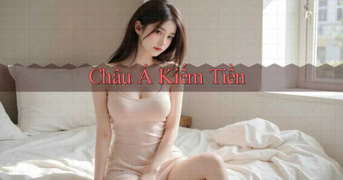 Châu Á Kiếm tiền