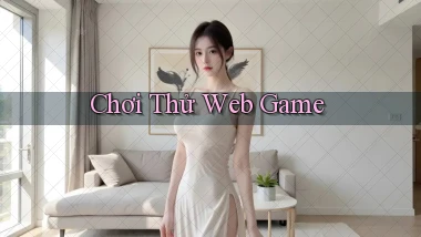 Chơi thử Web game