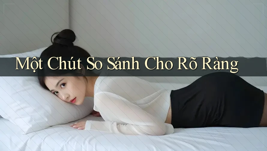 Một Chút So Sánh Cho Rõ Ràng