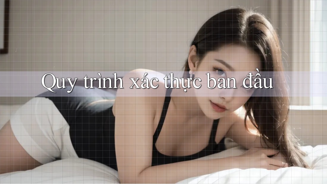 Quy trình xác thực ban đầu